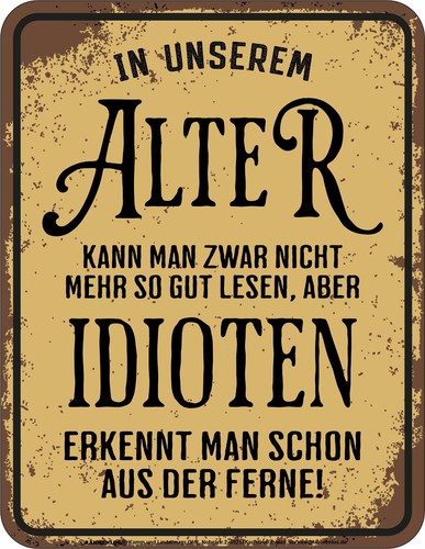 Sprüche schild idioten aus - idioten,
